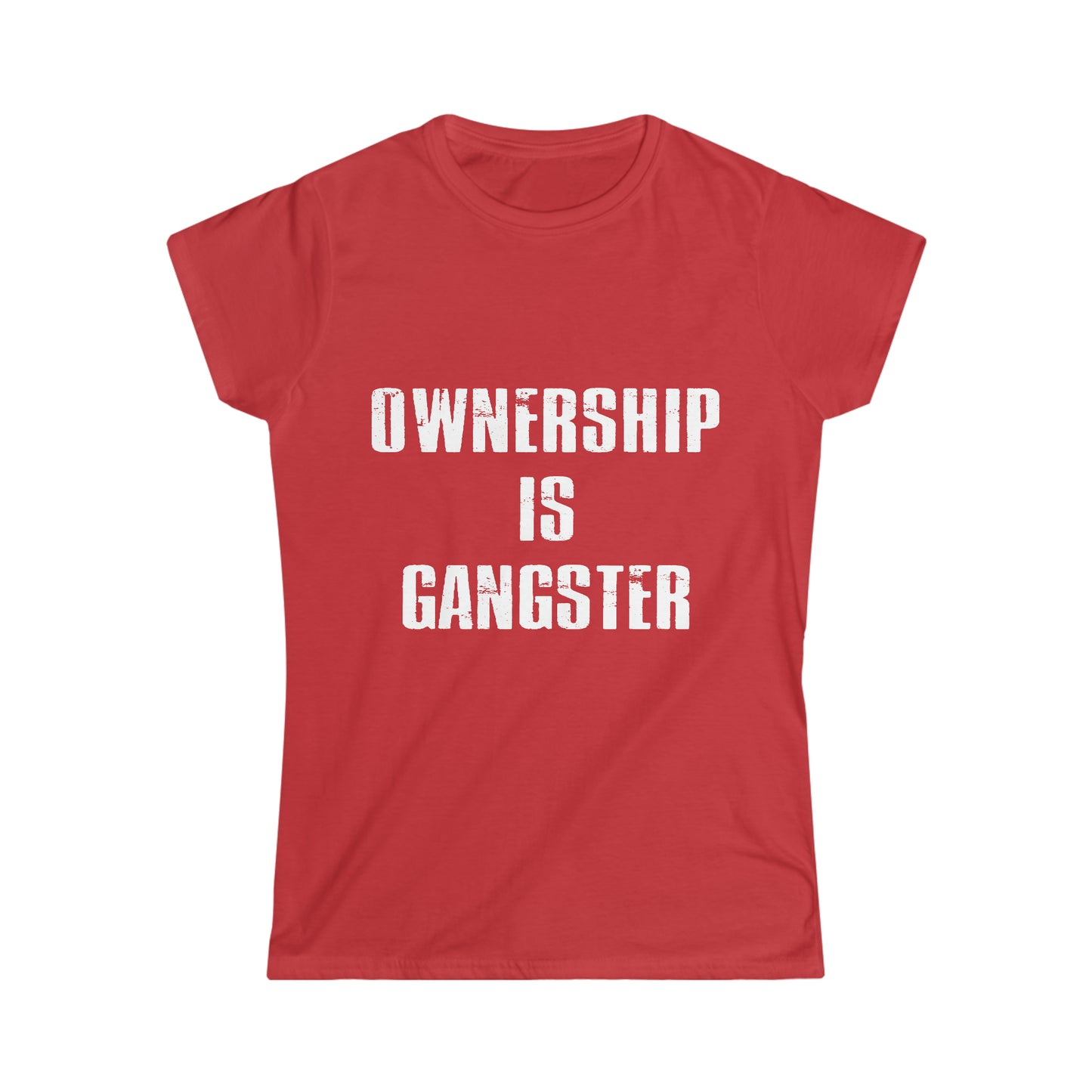 women's "ownership is gangster" t shirt